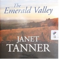 The Emerald Valley written by Janet Tanner performed by Gordon Griffin on Audio CD (Unabridged)